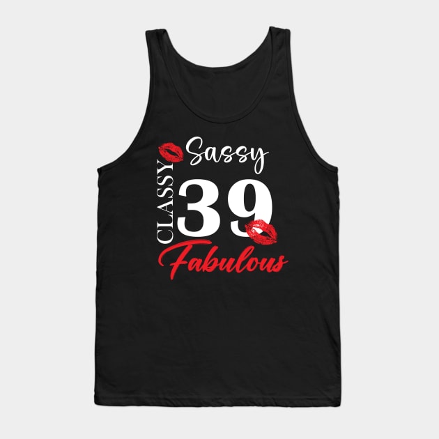 Sassy classy fabulous 39, 39th birth day shirt ideas,39th birthday, 39th birthday shirt ideas for her, 39th birthday shirts Tank Top by Choukri Store